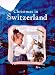 Christmas in Switzerland (Christmas Around the World) (Christmas Around the World Series)