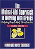 The Mutual-Aid Approach to Working With Groups: Helping People Help One Another