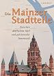 Die Mainzer Stadtteile: Zwischen d�rflichen Idyll und pulsierender Innenstadt