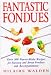 Book Fantastic Fondues