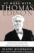 At Work With Thomas Edison