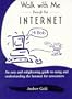 Walk With Me Through The Internet