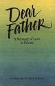 Dear Father: A Message of Love to Priests