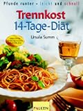 Trennkost 14-Tage-Di&auml;t - Ursula Summ