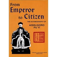 From Emperor to Citizen: The Autobiography of Aisin-Gioro Pu Yi