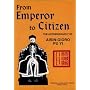 From Emperor to Citizen
