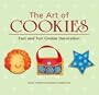 The Art of Cookies: Fast and Fun Cookie Decoration