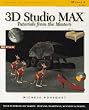 3D Studio MAX: Tutorials from the Masters