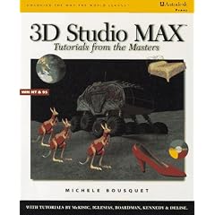 3D Studio MAX: Tutorials from the Masters