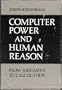 Computer Power and Human Reason: From Judgement to Calculation