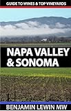 Wines of Napa Valley & Sonoma (Guides to Wines & Top Vineyards Book 14)
