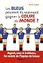 Les Bleus peuvent-ils vraiment gagner la Coupe du Monde ?