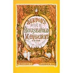 Beeton's Book of Household Management, 1861 (Southover Historic Cookery & Housekeeping Series)