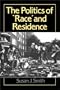 THE POLITICS OF 'RACE' AND RESIDENCE