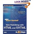 Sams Teach Yourself Web Publishing with HTML and XHTML in 21 Days (4th Edition) (Sams...