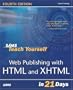 Sams Teach Yourself Web Publishing with HTML & XHTML in 21 Days (4th Edition)