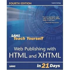 Sams Teach Yourself Web Publishing with HTML and XHTML in 21 Days (Sams Teach Yourself...in 21 Days)