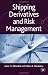 Shipping Derivatives and Risk Management