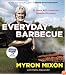Everyday Barbecue: At Home with America's Favorite Pitmaster