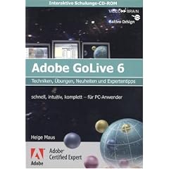 Schulungs-CD GoLive 6 - PC-Version - Techniken, �bungen, Neuheiten und Expertentipps