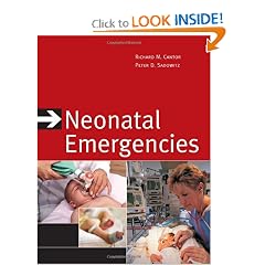 Neonatal Emergencies by Richard Cantor and P. Sadowitz