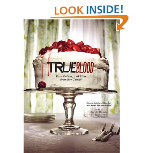 True Blood: Eats, Drinks, and Bites from Bon Temps