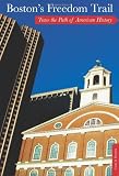 Bostons Freedom Trail, 9th: Trace the Path of American History