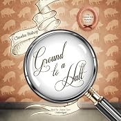 Ground to a Halt: A Hemlock Falls Mystery, Book 14 | Claudia Bishop