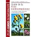 Guide de la flore m�diterran�enne : Caract�ristiques, habitat, distribution et particularit�s de 536 esp�ces