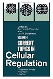 Current topics in cellular regulation. Vol.4