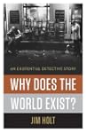 Why Does the World Exist?: An Existen...