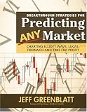Breakthrough Strategies for Predicting any Market: Charting Elliott Wave, Lucas, Fibonacci and Time for Profit
