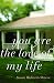 Image of You Are the Love of My Life: A Novel