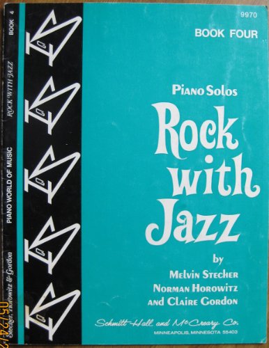 Rock with Jazz (Stecher & Horowitz Piano Library, Book four)