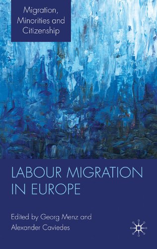 Labour Migration in Europe (Migration, Minorities and Citizenship)