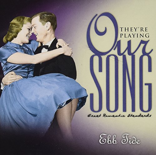 They're Playing Our Song: Ebb Tide