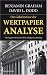 Image of Wertpapieranalyse: Das Standardwerk des modernen Investierens: Überlegenes Wissen für Ihre Anlageentscheidung