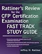 Rattiner's Review for the CFP Certification Examination, Fast Track Study Guide