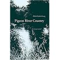The Pigeon River Country (A Michigan Forest) (Revised) (Paperback)