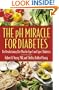 The pH Miracle for Diabetes: The Revolutionary Diet Plan for Type 1 and Type 2 Diabetics