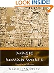 Magic in the Roman World: Pagans, Jew...