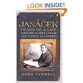 Janacek: Years of a Life Volume 1 (1854-1914): The Lonely Blackbird: (1854-1914) The Lonely Blackbird v. 1