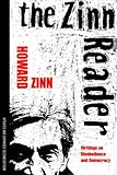 The Zinn reader : writings on disobedience and democracy
