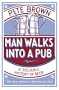 Man Walks into a Pub: A Sociable History of Beer