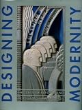 Designing modernity : the arts of reform and persuasion, 1885-1945 : selections from the Wolfsonian