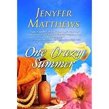 One Crazy Summer ~ Jenyfer Matthews