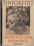 Tintoretto: The paintings and drawings with three hundred illustrations