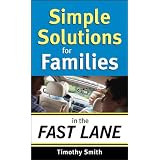 Simple Solutions for Families in the Fast Lane