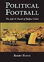 Political Football: The Life and Death of Belfast Celtic