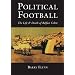 Political Football: The Life and Death of Belfast Celtic